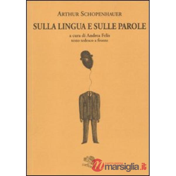 Sulla lingua e sulle parole. Testo tedesco a fronte