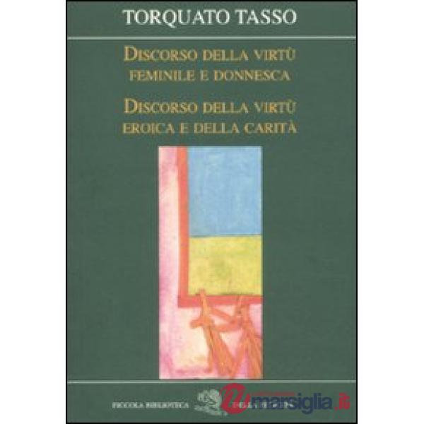 Discorso della virtù feminile e donnesca-Discorso della virtù eroica e della car