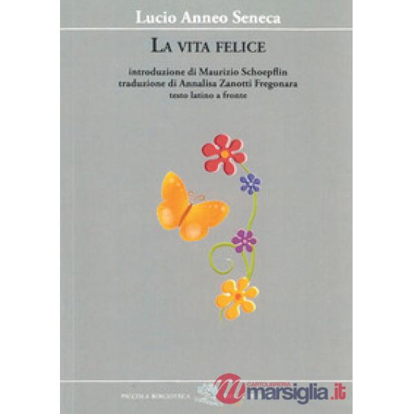Vita felice. Testo latino a fronte (La)