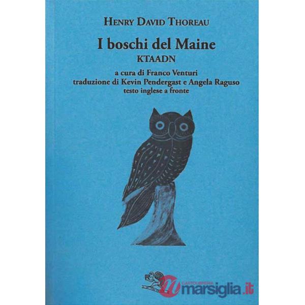 Boschi del Maine. Ktaadn. Testo inglese a fronte (I). Vol. 1