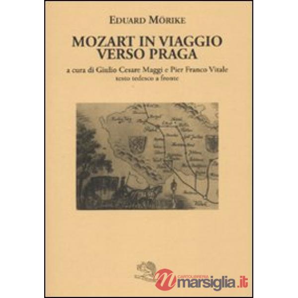 Mozart in viaggio per Praga. Testo tedesco a fronte