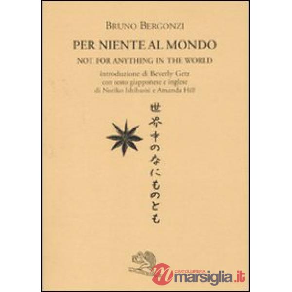 Per niente al mondo. Testo giapponese e inglese a fronte