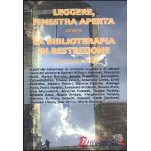 Leggere, finestra aperta ovvero la biblioterapia in restrizione