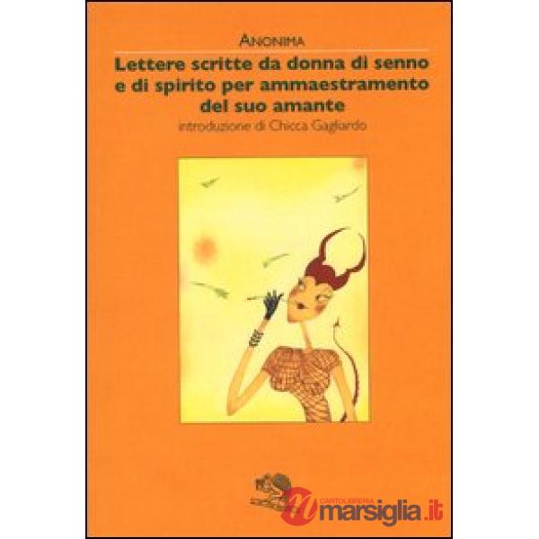 Lettere scritte da donna di senno e di spirito per ammaestramento del suo amante