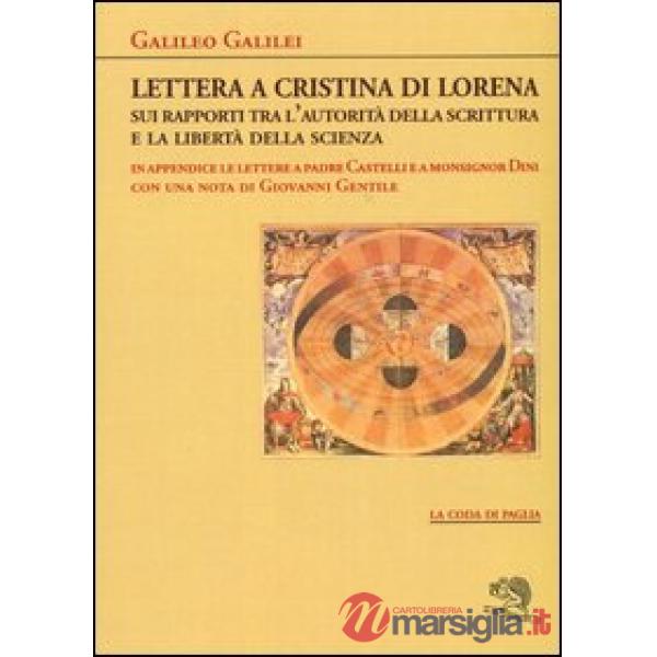 Lettera a Cristina di Lorena. Sui rapporti tra l'autorità della scrittura e la libertà della scienza