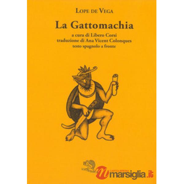 Gattomachia. Testo spagnolo a fronte (La)