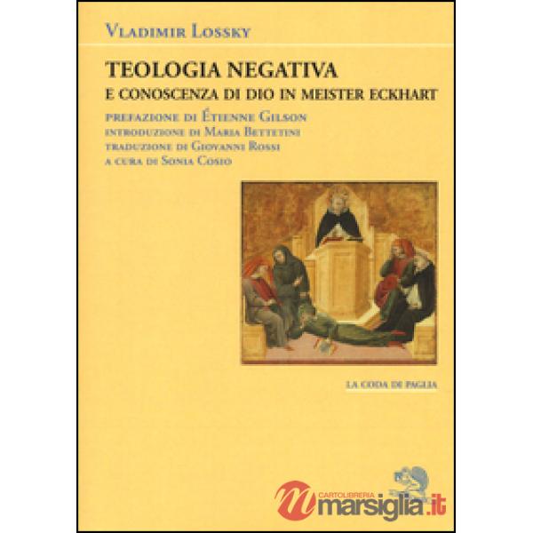 Teologia negativa e conoscenza di Dio in Meister Eckart