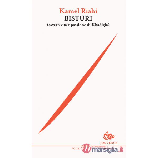 Bisturi (ovvero vita e passione di Khadigia) (Il)