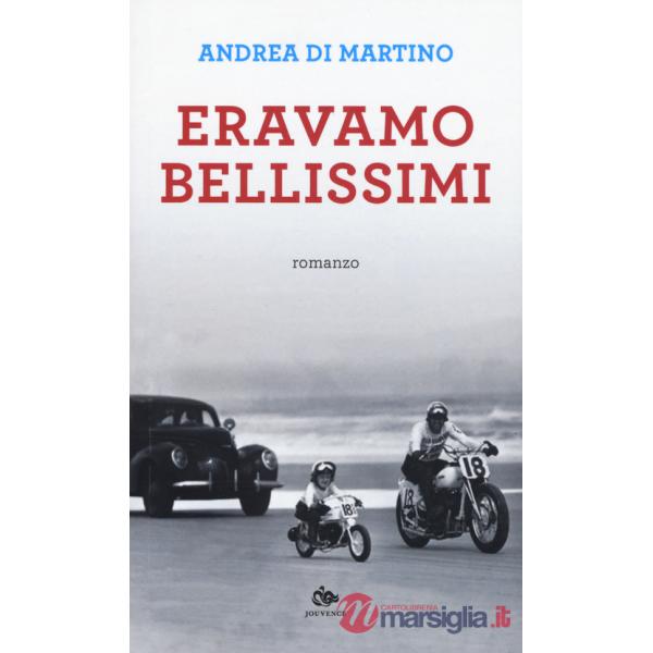 Eravamo bellissimi