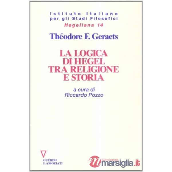 Logica di Hegel tra religione e storia (La)