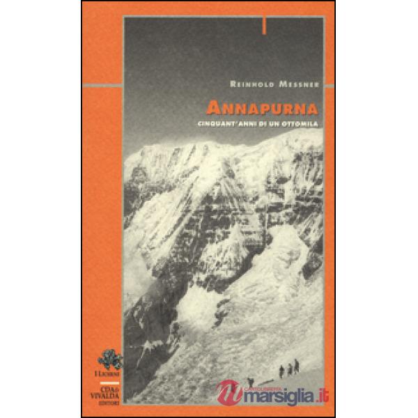 Annapurna. Cinquant'anni di un ottomila
