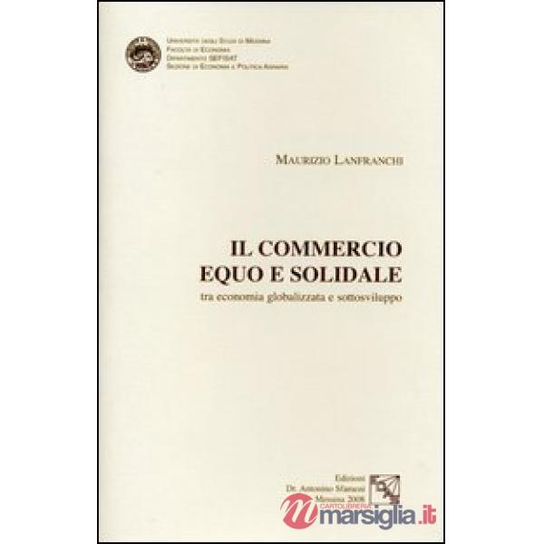 Il commercio equo e solidale tra economia globalizzata e sottosviluppo