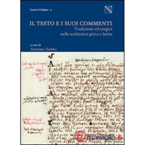 Il testo e i suoi commenti. Tradizione ed esegesi nella scolastica greca e latina