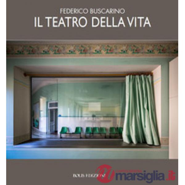 Teatro della vita. Ediz. a colori (Il)