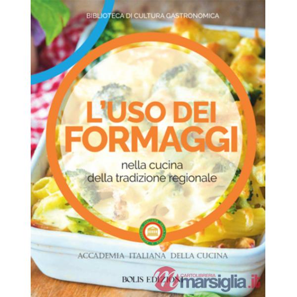 Uso dei formaggi nella cucina della tradizione regionale (L')