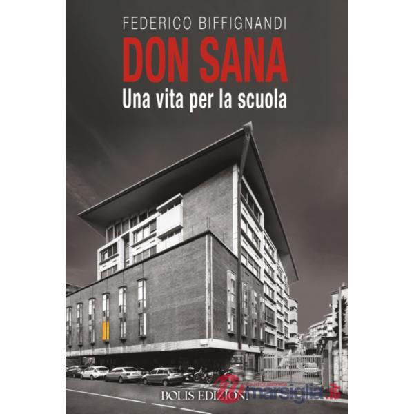 Don Sana. Una vita per la scuola