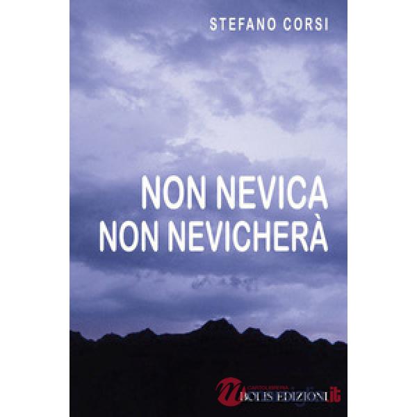 Non nevica, non nevicherà