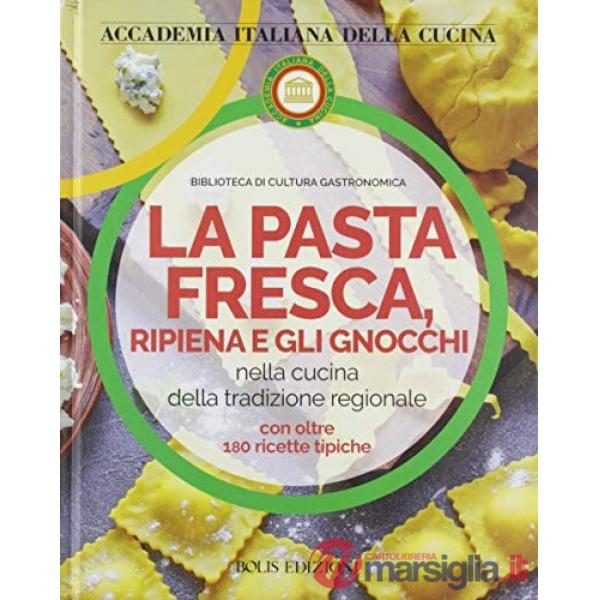 Pasta fresca, ripiena e gli gnocchi (La)
