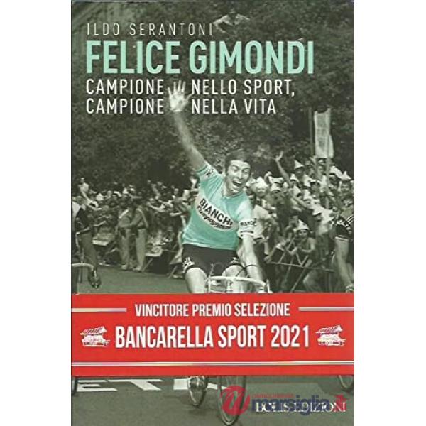 Felice Gimondi. Campione nello sport, campione nella vita