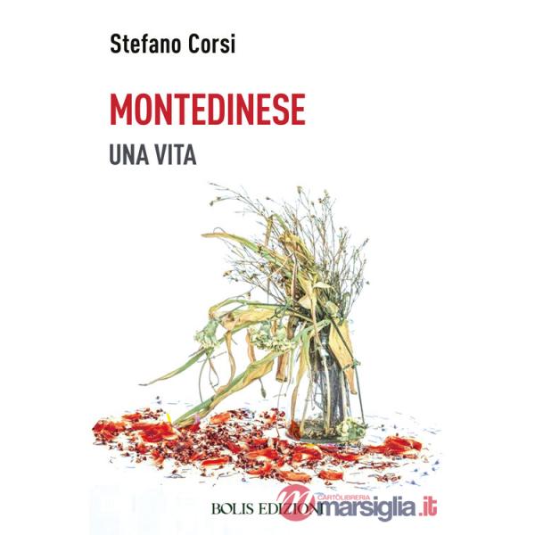Montedinese. Una vita