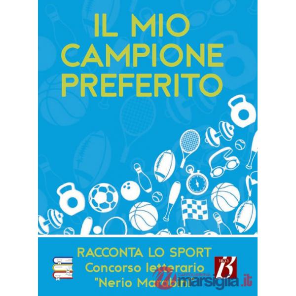 Mio campione preferito. Racconta lo sport. Concorso letterario «Nerio Marabini» (Il)