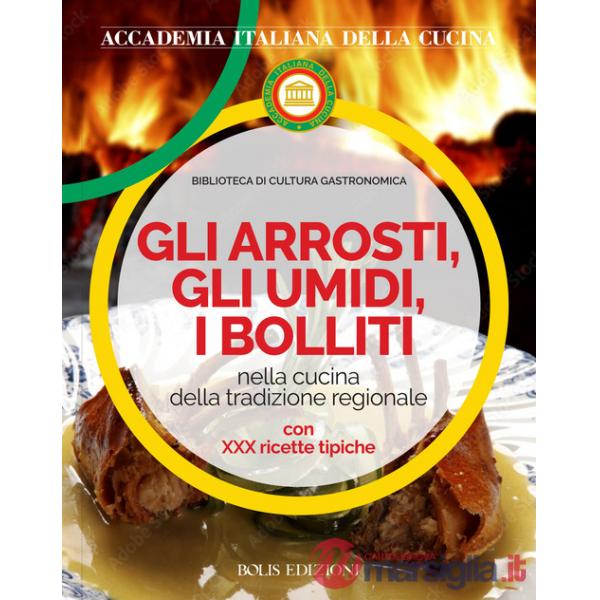 Arrosti gli umidi i bolliti (Gli)
