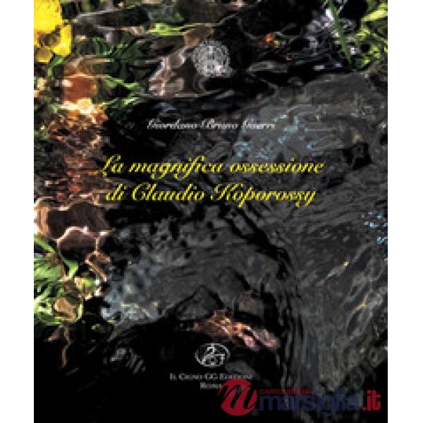 La magnifica ossessione di Claudio Koporossy