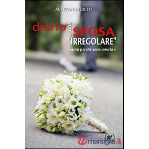 Diario di una sposa «irregolare». «Amo perché sono amata»