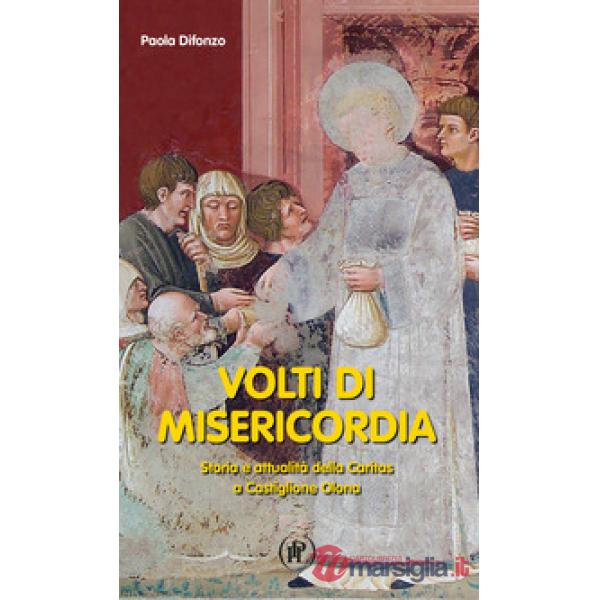 Volti della misericordia. Storia e attualità della Caritas a Castiglione Olona