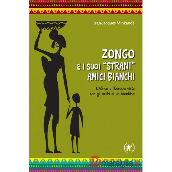 Zongo e i suoi «strani» amici bianchi. L'Africa e l'Europa viste con gli occhi di un bambino