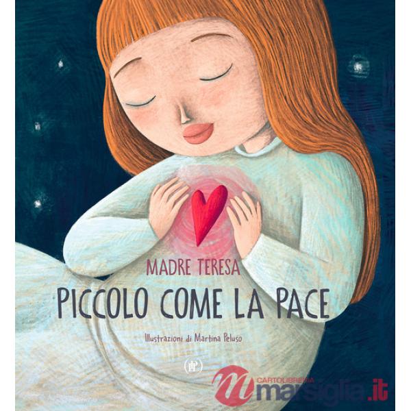 Piccolo come la pace. Ediz. a colori