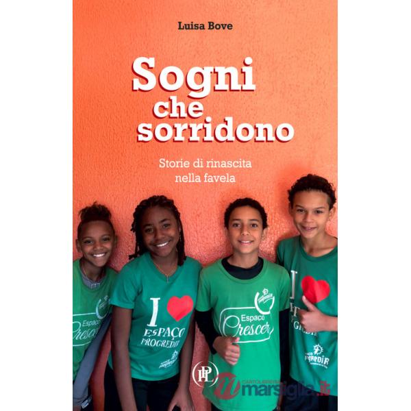 Sogni che sorridono. Storie di rinascita nella favela