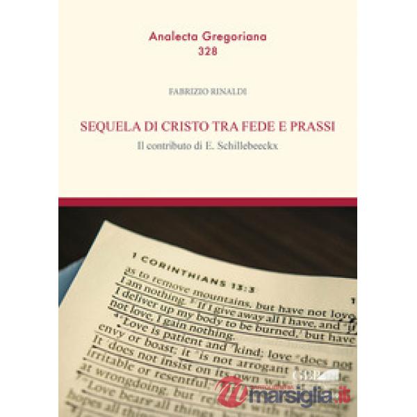 Sequela di Cristo tra fede e prassi. il contributo di E. Schillebeeckx