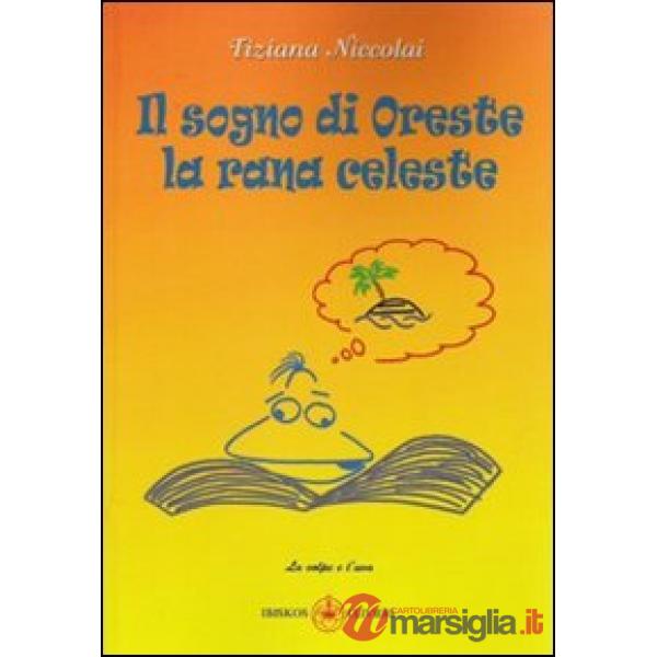 Sogno di Oreste la rana celeste (Il)