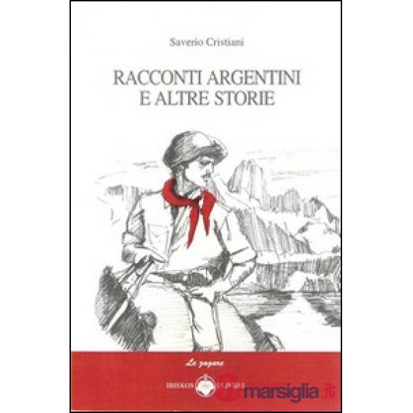 Racconti argentini e altre storie
