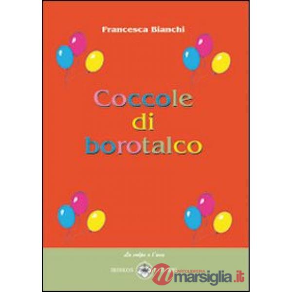 Coccole di borotalco. Ediz. illustrata
