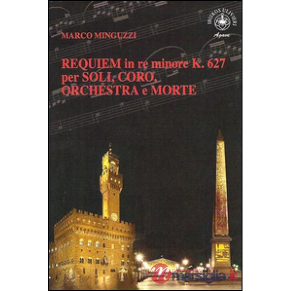 Requiem in re minore K.627 per soli, coro, orchestra e morte