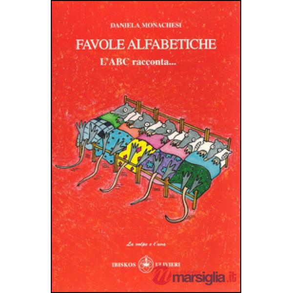 Favole alfabetiche. L'ABC racconta...