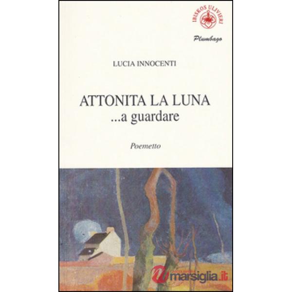 Attonita la luna... a guardare
