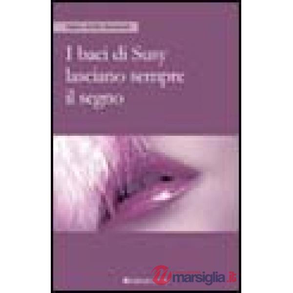 Baci di Susy lasciano sempre il segno (I)