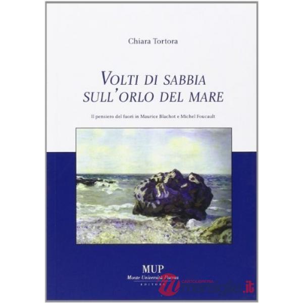 Volti di sabbia sull'orlo del mare. Il pensiero del fuori in Maurice Blanchot e Michel Foucault