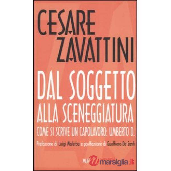 Dal soggetto alla sceneggiatura. Come si scrive un capolavoro: Umberto D.
