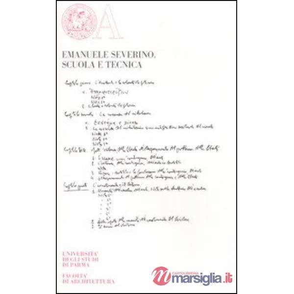 Emanuele Severino. Scuola e tecnica. Ediz. numerata