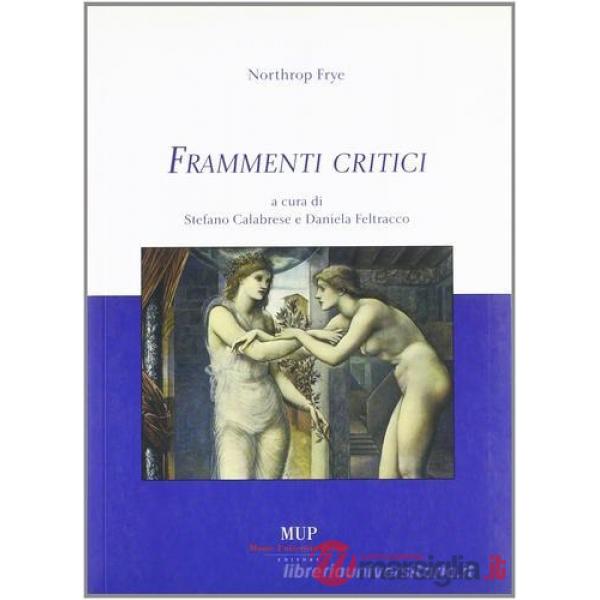 Northrop Frye. Frammenti critici