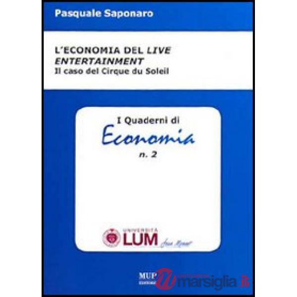 Economia del «live entertainment». Il caso di Cirque du Soleil (L')