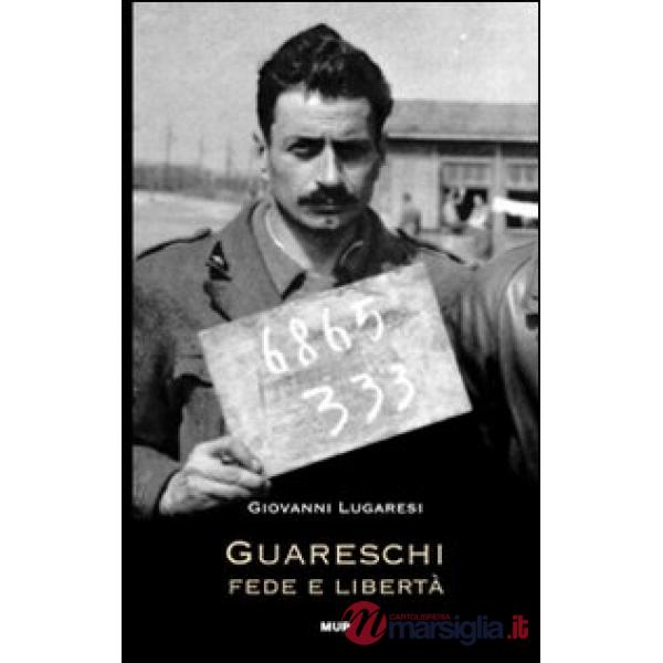Guareschi. Fede e libertà