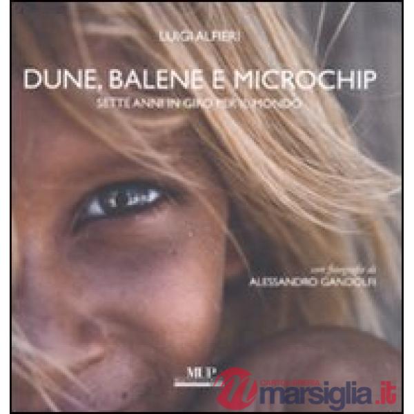 Dune, balene e microchip. Sette anni in giro per il mondo