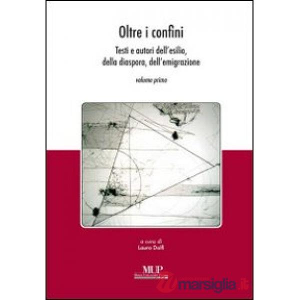Oltre i confini. Testi e autori dell'esilio, della diaspora, dell'emigrazione. V