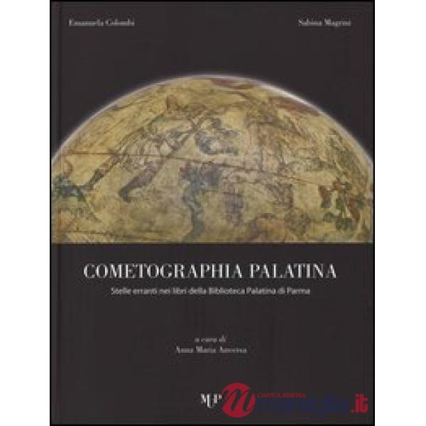 Cometographia Palatina. Stelle erranti nei libri della Biblioteca Palatina di Pa