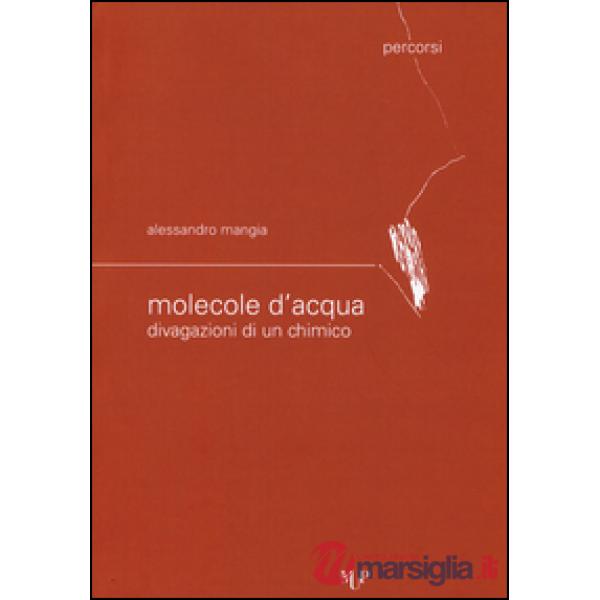 Molecole d'acqua. Divagazioni di un chimico